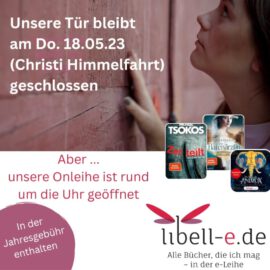 Christi Himmelfahrt  (18.05) geschlossen